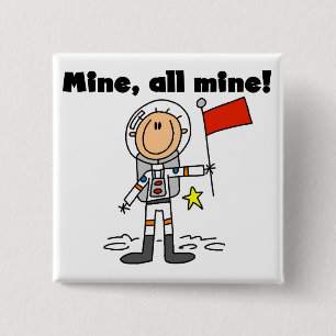 Bóton Quadrado 5.08cm Camisetas e presentes Astronauta Minha, Tudo Minha