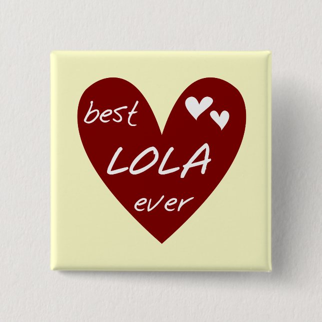 Bóton Quadrado 5.08cm Camisetas e presentes da melhor Lola Ever (Frente)