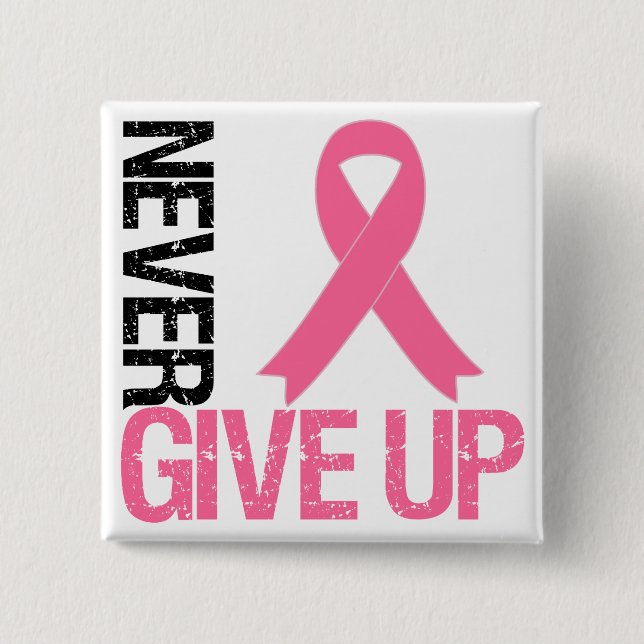 Bóton Quadrado 5.08cm Cancer Da Mama Nunca Desiste (Frente)
