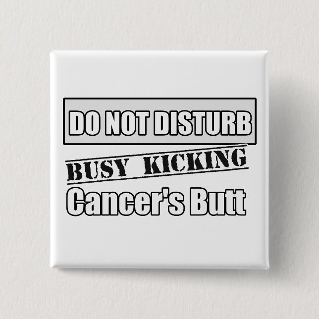 Bóton Quadrado 5.08cm Cancer Pulmonar Não Incomodar O Bumbum (Frente)