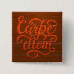 Bóton Quadrado 5.08cm Carpe Diem'