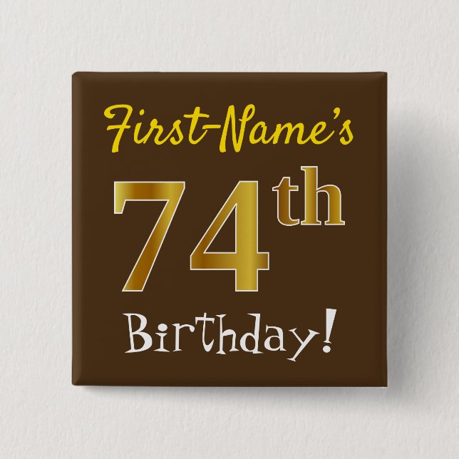 Bóton Quadrado 5.08cm Castanho, Faux Dourado 74.º aniversário, com nome  (Frente)