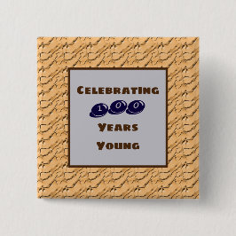 Bóton Quadrado 5.08cm Cem Anos Jovens Milestone Aniversário Brown