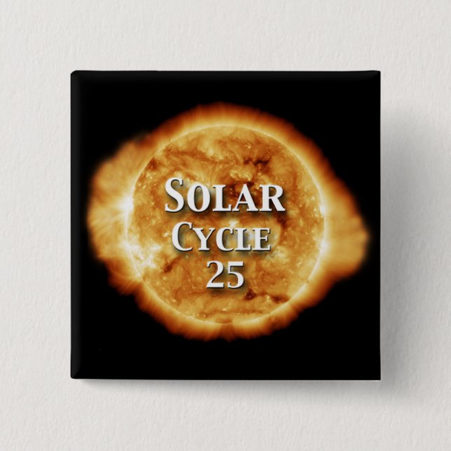 Bóton Quadrado 5.08cm Ciclo solar 25 Sol ativo (Frente)