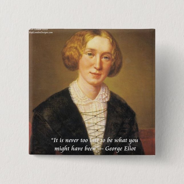 Bóton Quadrado 5.08cm Citação de George Eliot "Nunca é Tarde" (Frente)