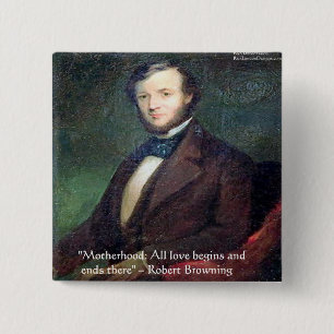 Bóton Quadrado 5.08cm Citação de Robert Browning sobre Maternidade