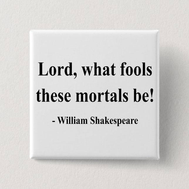 Bóton Quadrado 5.08cm Citações 1a de Shakespeare (Frente)