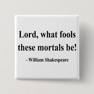 Bóton Quadrado 5.08cm Citações 1a de Shakespeare