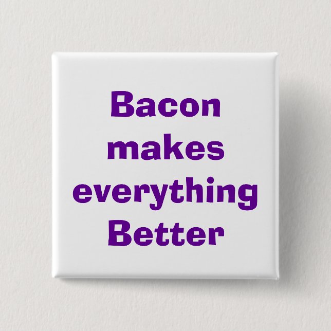 Bóton Quadrado 5.08cm citações, bacon (Frente)