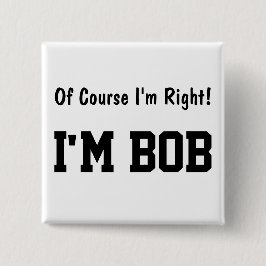 Bóton Quadrado 5.08cm Claro que estou no botão certo