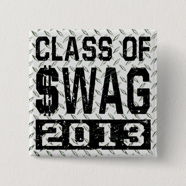 Bóton Quadrado 5.08cm Classe de $WAG 2013 (Frente)