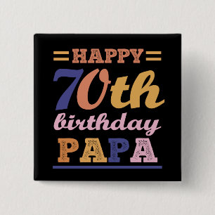 Bóton Quadrado 5.08cm Colorida Feliz 70 de Aniversário Papa Dizendo Cita