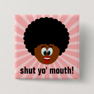 Bóton Quadrado 5.08cm Como sugerir polidamente que alguém fala da parad