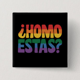 Bóton Quadrado 5.08cm Como Você Está Funny Espanhol Mexicano Aliado Gay