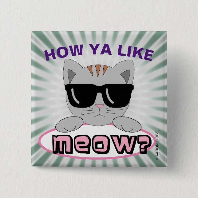 Bóton Quadrado 5.08cm Como você gosta de MEOW? Botão de trocadilho de ga (Frente)