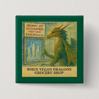 Bóton Quadrado 5.08cm Compras engraçadas de supermercado do dragão vegan