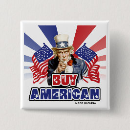 Bóton Quadrado 5.08cm Compre Americano ( Feito na China ) - Piada Engraç