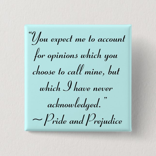 Bóton Quadrado 5.08cm Conta de Opiniões da Citação de Jane Austen (Frente)