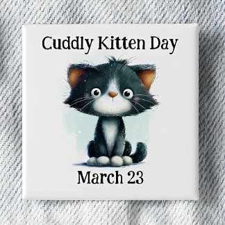 Bóton Quadrado 5.08cm Cuddly Kitten Day Pinback