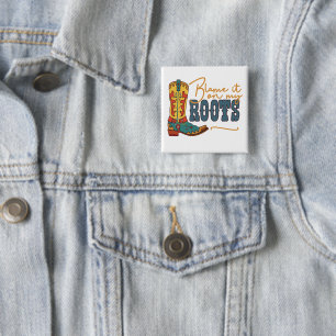 Bóton Quadrado 5.08cm Culpe-O Nas Minhas Raízes