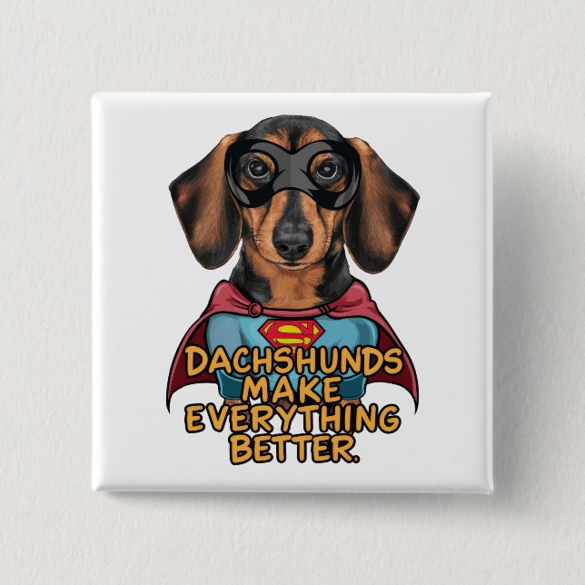 Bóton Quadrado 5.08cm Dachshakes Torna Tudo Melhor (Frente)