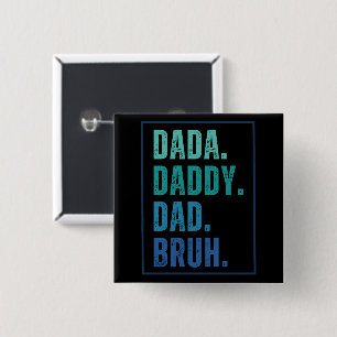 Bóton Quadrado 5.08cm Dada Pai Pai Bruh Dia de os pais azul angustiado