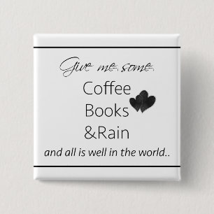 Bóton Quadrado 5.08cm Dê-me alguns café, livros e chuva