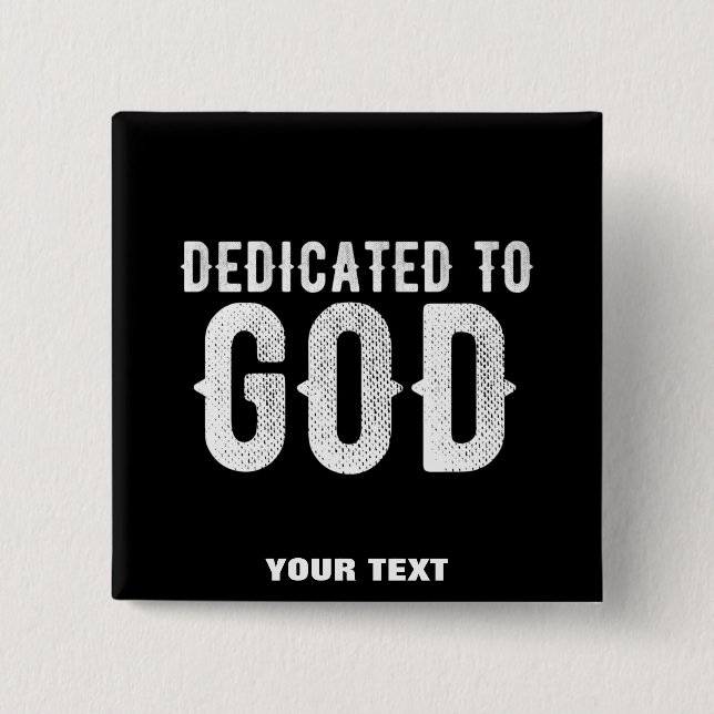 BÓTON QUADRADO 5.08CM DEDICADO A DEUS TEXTO BRANCO PERSONALIZÁVEL LEGAL (Frente)