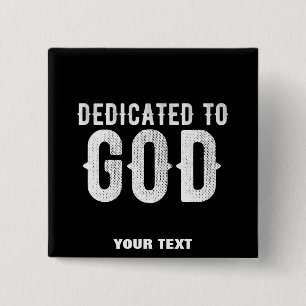 BÓTON QUADRADO 5.08CM DEDICATED TO GOD COOL CUSTOMIZABLE WHITE  TEXT
