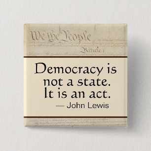 Bóton Quadrado 5.08cm Democracia é um Ato John Lewis Nós somos as Pessoa