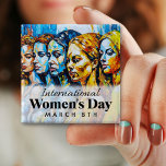 Bóton Quadrado 5.08cm Dia Internacional da Mulher | 8 de março Botão<br><div class="desc">8 de março é o botão do Dia Internacional da Mulher. As mulheres do estilo Pintor de Petróleo.</div>