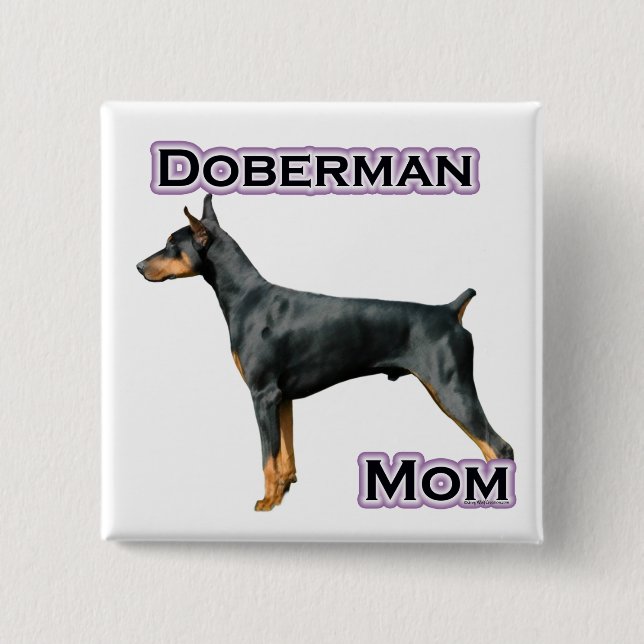 Bóton Quadrado 5.08cm Doberman Pinscher Mãe 4 - Botão (Frente)