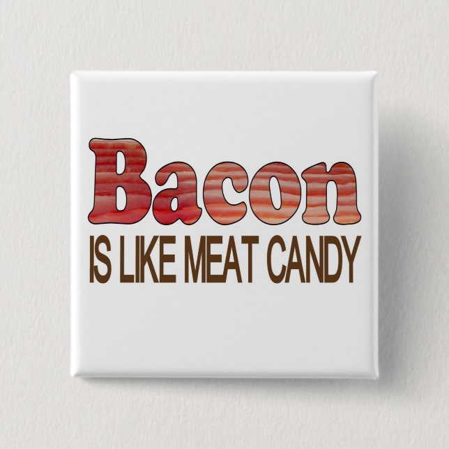 Bóton Quadrado 5.08cm Doce de Bacon (Frente)