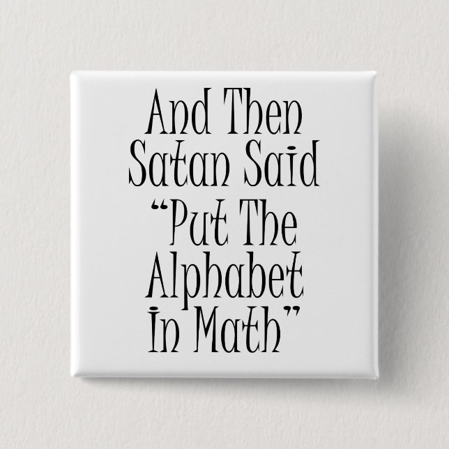Bóton Quadrado 5.08cm E então a satã disse… (Frente)