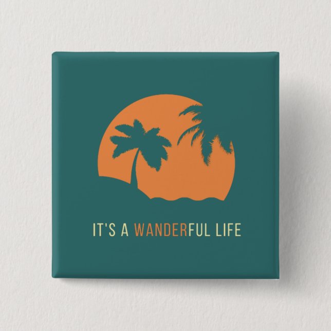 Bóton Quadrado 5.08cm É um Botão da Vida Maravilhosa (Frente)