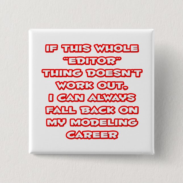 Bóton Quadrado 5.08cm Editor Humor ... Carreira de modelagem (Frente)