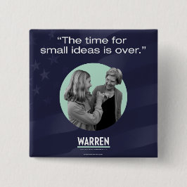 Bóton Quadrado 5.08cm Elizabeth Warren - o momento para ideias pequenas