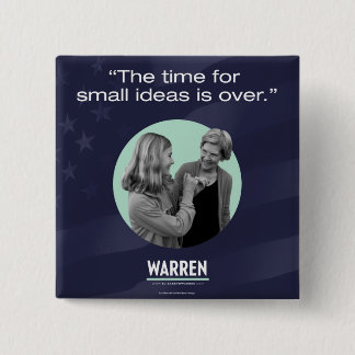 Bóton Quadrado 5.08cm Elizabeth Warren - o momento para ideias pequenas