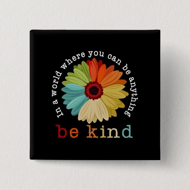 Bóton Quadrado 5.08cm Em Um Mundo Onde Você Pode Ser Qualquer Coisa (Frente)