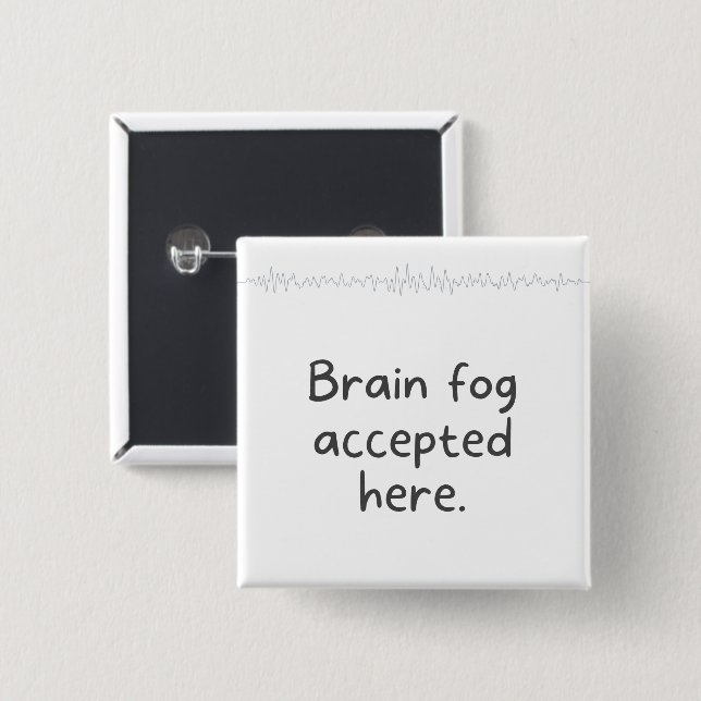 Bóton Quadrado 5.08cm  Embracing Neurodiversity Quote Brain Fog Accpeted (Frente & Verso)