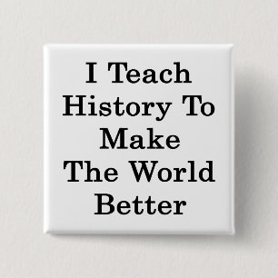 Bóton Quadrado 5.08cm Ensino História Para Tornar O Mundo Melhor