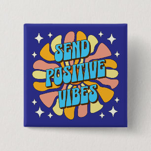 Bóton Quadrado 5.08cm Enviar Vibrações Positivas