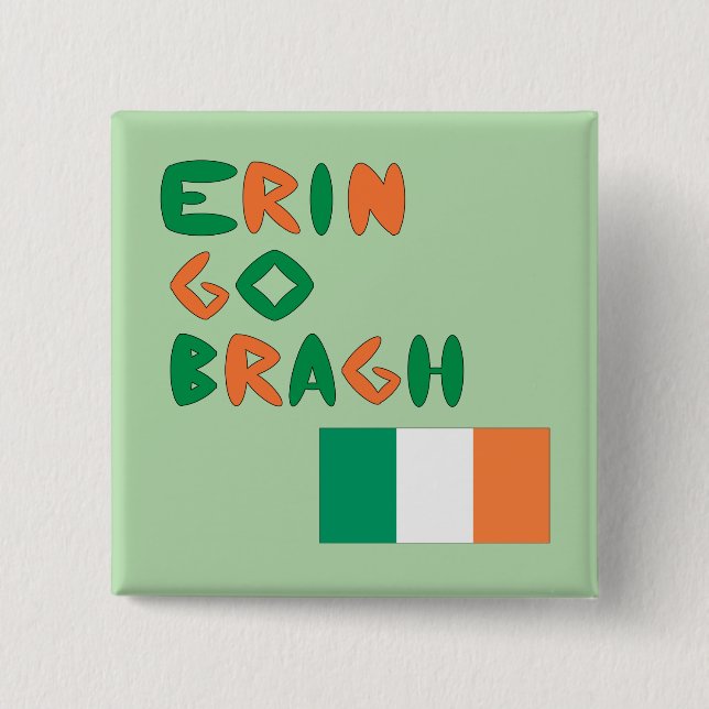 Bóton Quadrado 5.08cm Erin Go Bragh (Frente)