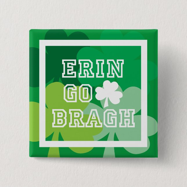 Bóton Quadrado 5.08cm Erin Go Bragh (Frente)