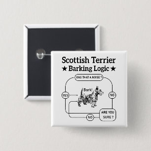 Bóton Quadrado 5.08cm Escocês Terrier Barking Logic Funny Dog Sarcastic