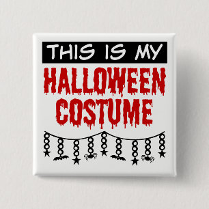 Bóton Quadrado 5.08cm Esta é a minha fantasia de Halloween