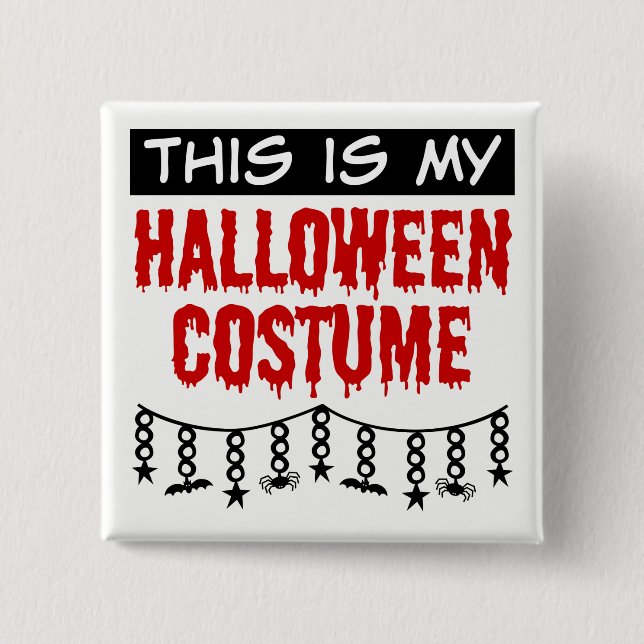 Bóton Quadrado 5.08cm Esta é a minha fantasia de Halloween (Frente)