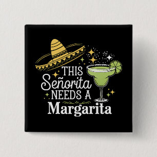 Bóton Quadrado 5.08cm Esta Senhorita Precisa de uma Margarita Cinco De M