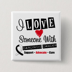 Bóton Quadrado 5.08cm Eu amo alguém com cancer Carcinoid