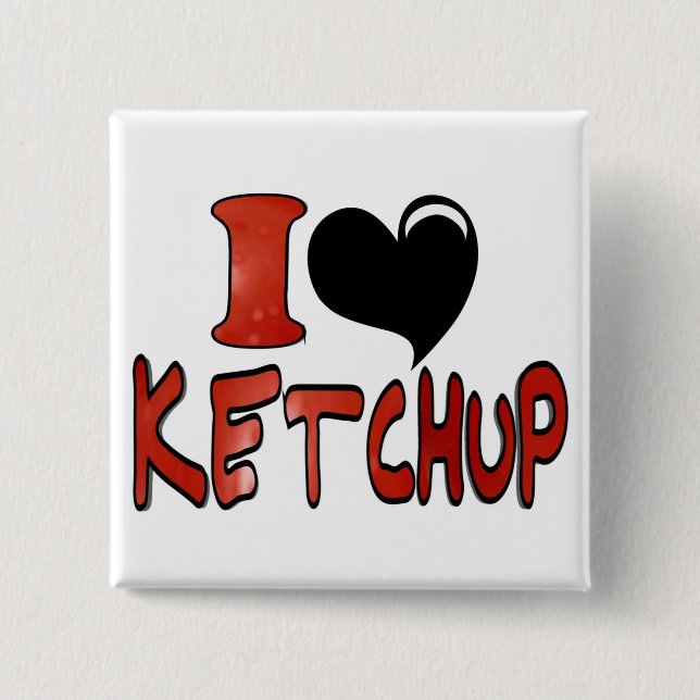 Bóton Quadrado 5.08cm Eu Amo Ketchup (Frente)